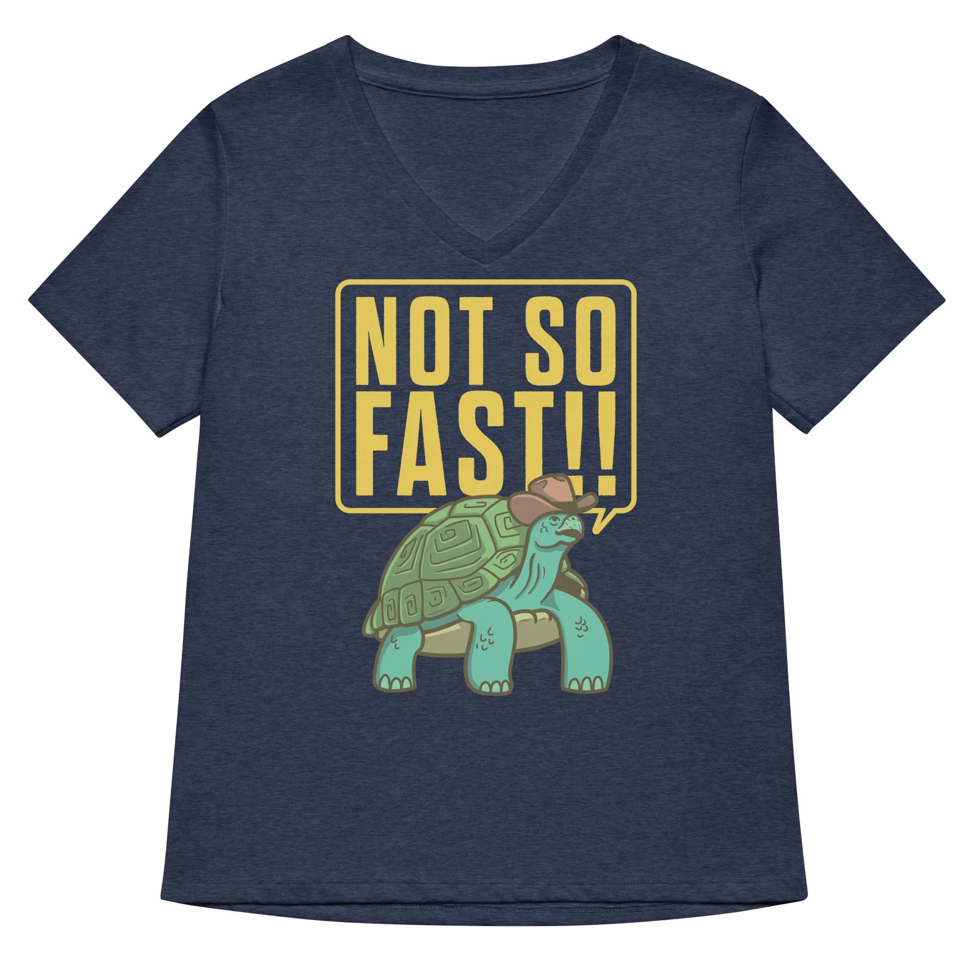 Not So Fast!! Women's V-Neck Tee