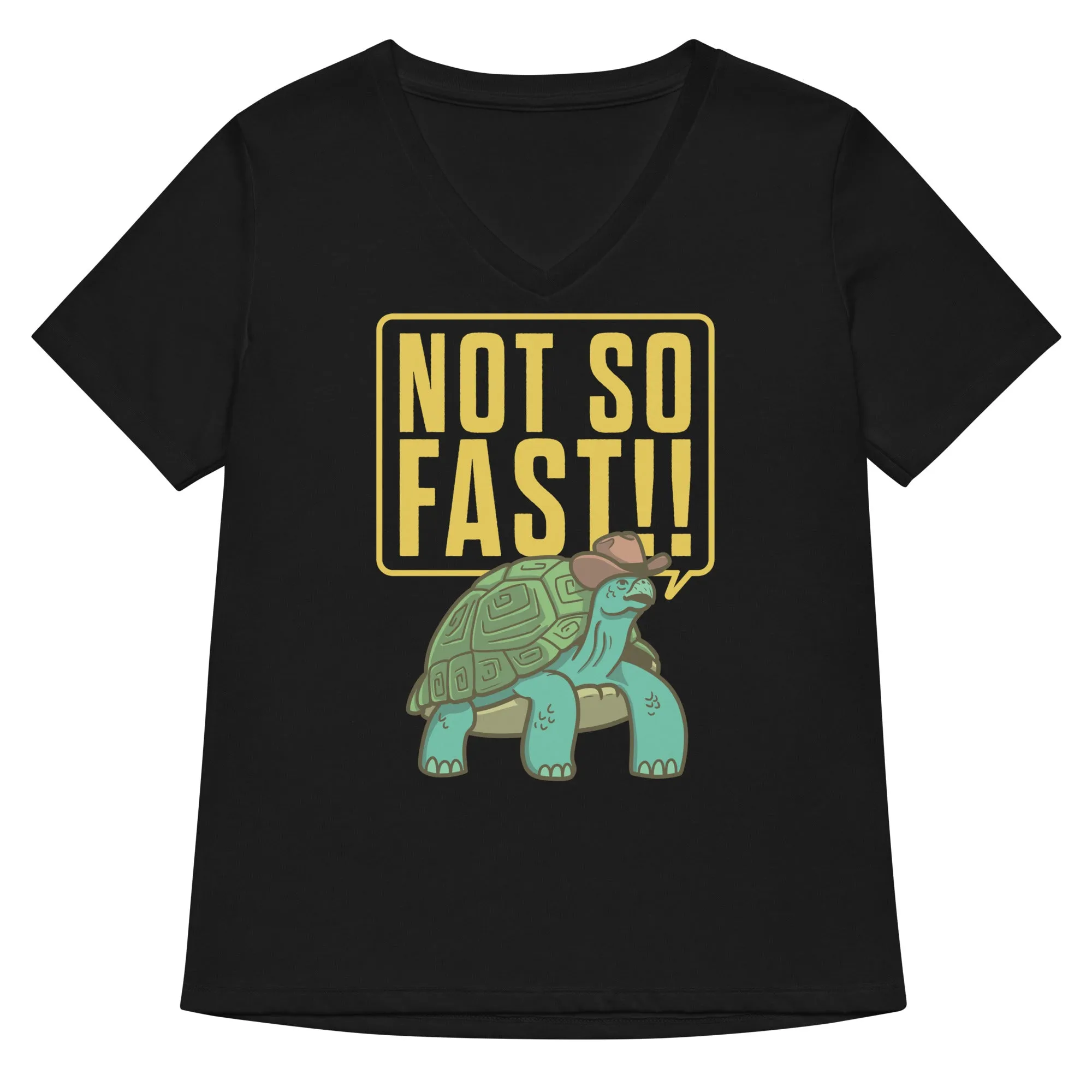 Not So Fast!! Women's V-Neck Tee